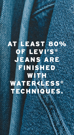 Image Description: The image background shows a close-up image of mid-wash denim. There is white text that reads: 'At least 80% of Levi's jeans are finished with Water<Less techniques.'