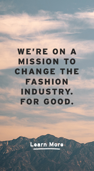 Image Description: The image background shows a mountain range at the bottom, with a blue, cloudy sky above. There is black text that reads: 'We're on a mission to change the fashion industry. For good.'